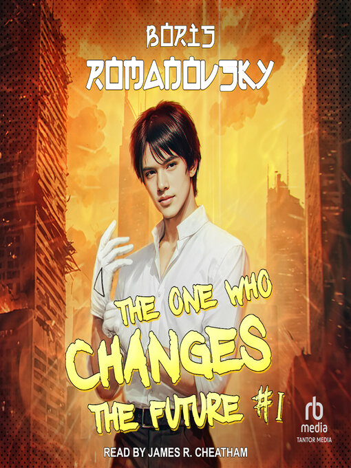 Title details for The One Who Changes the Future #1 by Boris Romanovsky - Wait list